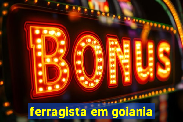 ferragista em goiania